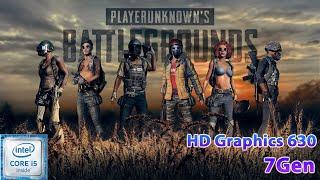 Pubg pc on Intel HD Graphics 630 (i5 7500 @3.4Ghz)