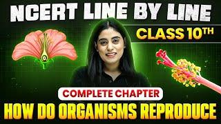 How Do Organisms Reproduce ONE SHOT || Full Chapter Line by Line || Class 10th Science || Chapter 8