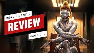 Dead Island 2 Haus DLC Review