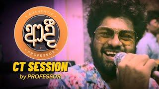 ආදී (Aadi) by PROFESSOR | CT Session (Mashup Cover) | Episode 01