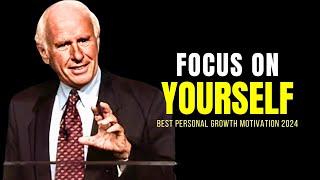 Focus On Yourself Everyday | Jim Rohn Best Personal Growth Motivational Speech 2024