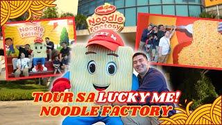 TOUR SA LUCKY ME! NOODLE FACTORY | Luis Manzano