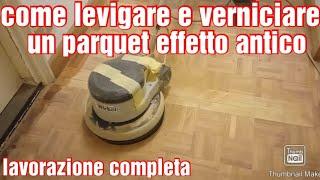 come carteggiare e riverniciare un parquet stile antico