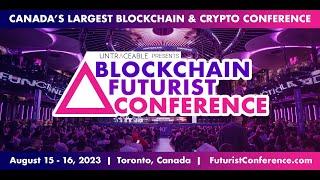 2023 Blockchain Futurist Conference | Canada's Largest Web3 Event! | Day 1