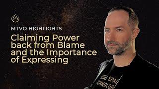 Claiming Power back from Blame and the Importance of  Expressing