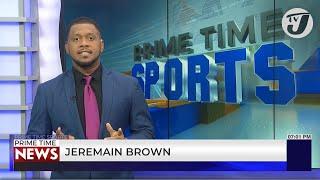 Jamaica's Sports Headlines #tvjnews #tvjprimetimenews