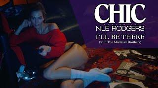 CHIC feat Nile Rodgers - "I'll Be There" [UK Version]