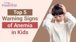 Top 5 Warning Signs of Anemia in Kids