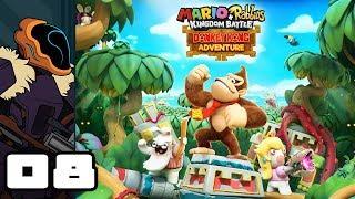 Let's Play Mario + Rabbids Kingdom Battle: Donkey Kong Adventure - Part 8 - Donkey Stomp