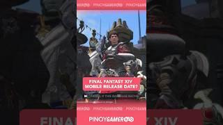 Final Fantasy XIV Mobile Release Date? #finalfantasy #philippines #pinoygamer #news#shorts #shortsph