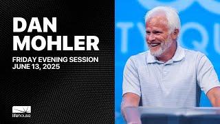Dan Mohler | Friday, June 13, 2025 | LifeHouse Church