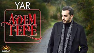 Adem Tepe - Yar (Official Music Video)