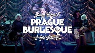 SONNY VARGAS & PRAGUE BURLESQUE / A GIRL LIKE YOU