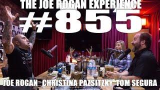 Joe Rogan Experience #855 - Tom Segura & Christina Pazsitzky