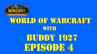 World of Warcraft with buddy 1927 episode 4