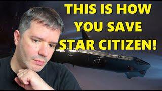 Star Citizen | Three Things CIG Needs to SAVE Star Citizen