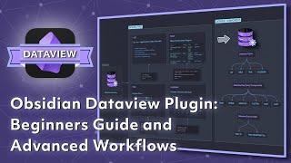 Obsidian Dataview Plugin: Beginners Guide and Advanced Workflows