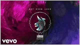 Not Even Love (Armin van Buuren Remix) (Official Visualizer)