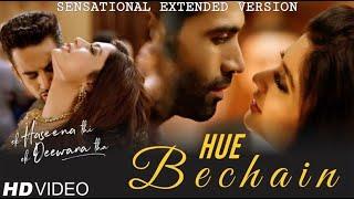 HUE BECHAIN Extended Version | Ek Haseena Thi Ek Deewana Tha | Nadeem | Palak Muchhal | Yasser Desai