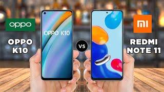OPPO K10 vs Redmi Note 11