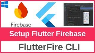 Setup Flutter Firebase using FlutterFire CLI on Windows 11| Flutter & Firebase Integration (2025)