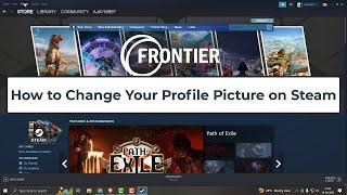 How to Change Your Profile Picture on Steam