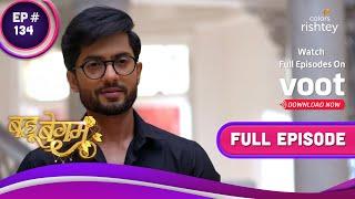 Bahu Begum | बहू बेग़म | Ep. 134 | Azaan Proposes To Noor! | अज़ान ने किया नूर को प्रपोज!