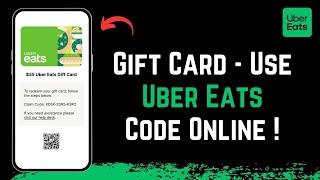 Uber Eats Gift Card | How to Use Uber Eats Code Online