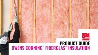 Product Guide: Owens Corning® Fiberglass Insulation