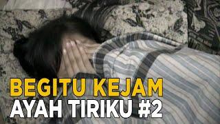 Saat ibu pergi, sang ayah tega mencabuli anak tirinya sendiri | KEJAMNYA DUNIA