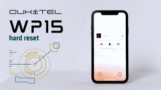 Сброс настроек на смартфоне oukitel wp15 (hard reset)