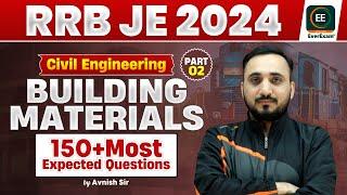 #2 Building Materials: 150+ Most Expected Questions for RRB JE CBT-2 2024 | Avnish Sir | Everexam