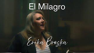 Erika Broska - El Milagro