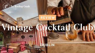 Vintage Cocktail Club in Dublin - Review