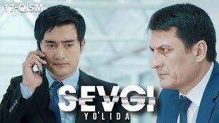 Sevgi yo'lida (o'zbek serial) | Севги йўлида (узбек сериал) 17-qism