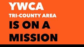 YWCA Tri-County Area Is On A Mission