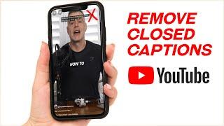 How to Remove Closed Captions From your YouTube Videos