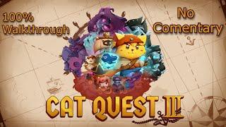 Cat Quest 3 100% Walkthrough No Commentary