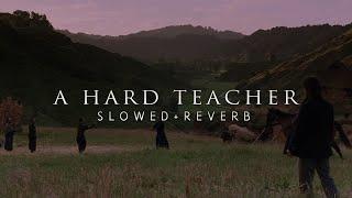 The Last Samurai - A Hard Teacher (Slowed + Reverb)