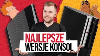 NAJLEPSZE (i najgorsze) WERSJE KONSOL