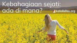 EPS 6 - Kebahagiaan sejati: ada di mana?