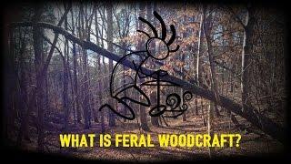 What is Feral Woodcraft?