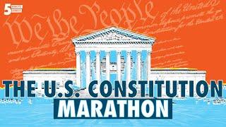 The U.S. Constitution Marathon | 5-Minute Videos