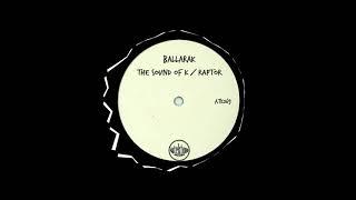 Ballarak - The Sound Of K (Original Mix)