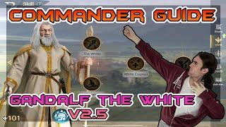 GANDALF THE WHITE V2.5 - COMMANDER GUIDE -  LOTR: RISE TO WAR