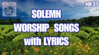 Solemn Worship Songs with Lyrics_vol.57 | JMCIM | NON-STOP Christian Songs