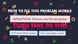 "Upload failed. Did you use the template? how to fix on mobile (ios)