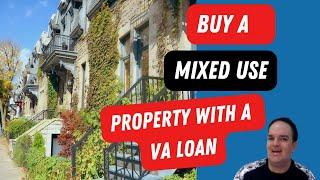 How To Use A VA Loan To Buy A Mixed Use Property