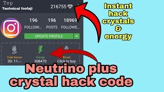 Neutrino plus unlimited crystal hack with  cheat code || Neutrino crystals hack kre