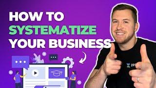 The Ultimate Guide to Systemize Your Business